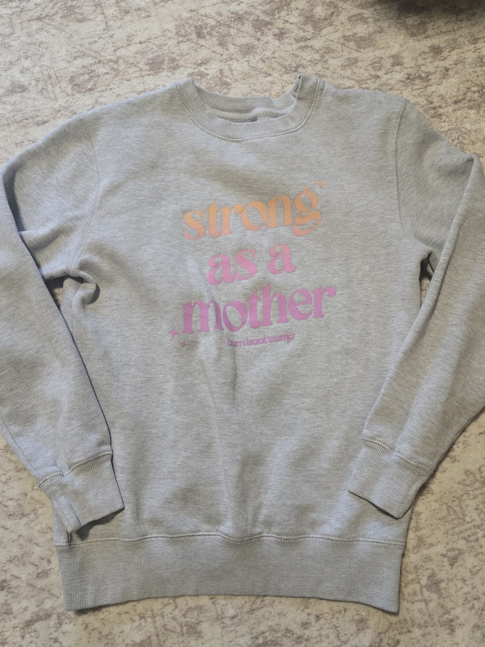 Burn Boot Camp Strong As A Mother Crew Neck Size Xs